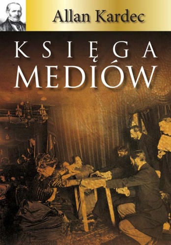Okładka: Allan Kardec - Księga mediów