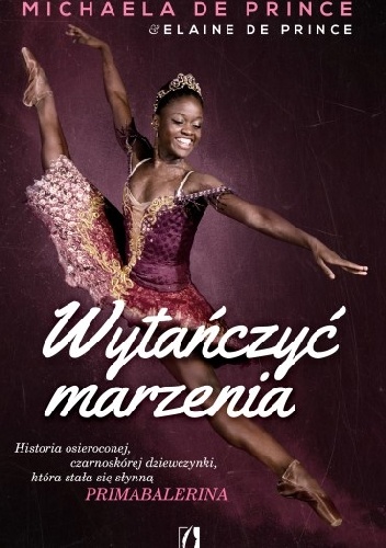Okładka: Michaela DePrince - Wytańczyć marzenia
