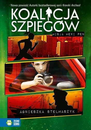 Okładka: Agnieszka Stelmaszyk - Koalicja szpiegów. Misja Hexi Pen