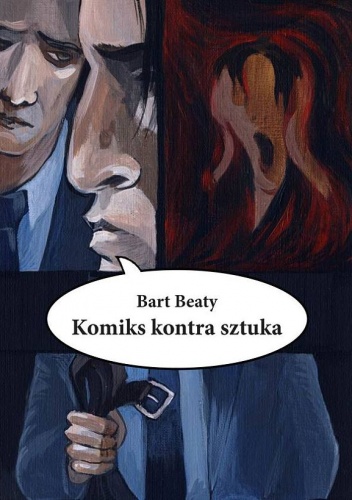 Okładka: Bart Beaty - Komiks kontra sztuka