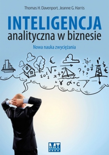 Okładka: Thomas H. Davenport - Inteligencja analityczna w biznesie