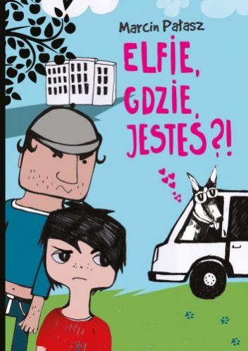 Okładka: Marcin Pałasz - Elfie, gdzie jesteś?!