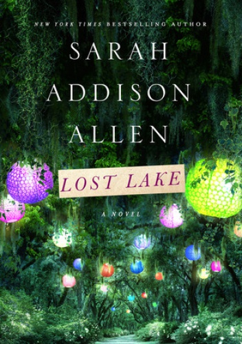 Okładka: Sarah Addison Allen - Lost Lake