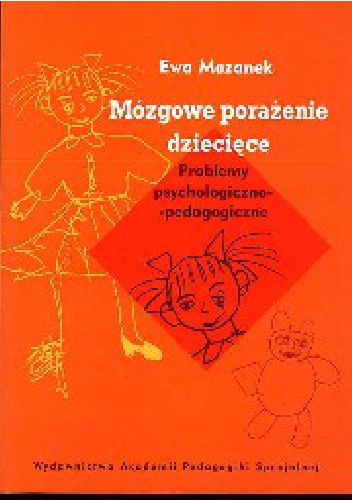 Okładka: Ewa Mazanek - Mózgowe porażenie dziecięce. problemy psychologiczno-pedagogiczne