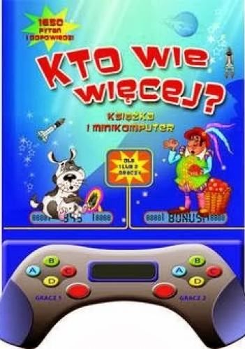 Okładka:  praca zbiorowa - Kto wie więcej? Książka i minikomputer