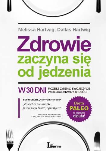 Okładka: Melissa Hartwig - Zdrowie zaczyna się od jedzenia