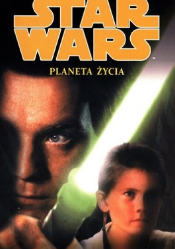 Okładka: Greg Bear - Star Wars. Planeta życia