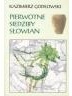 Okładka: Kazimierz Godłowski - Pierwotne siedziby Słowian