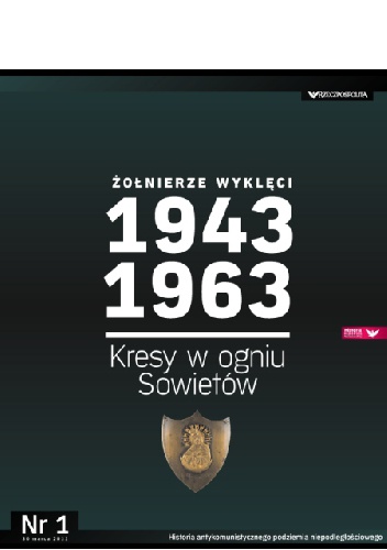 Okładka: Kazimierz Krajewski - Żołnierze Wyklęci 1943-1963, Nr 1 - Kresy w ogniu Sowietów