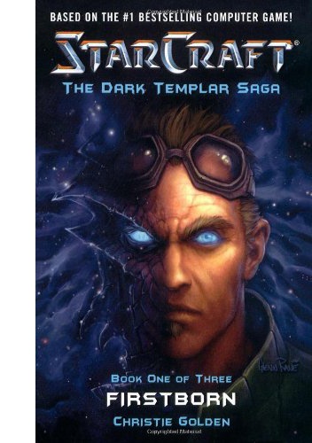 Okładka: Christie Golden - StarCraft: Dark Templar Saga Book 1: Firstborn