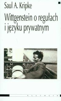 Okładka: Saul Aaron Kripke - Wittgenstein o regułach i języku prywatnym