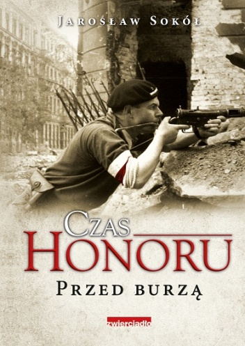 Okładka: Jarosław Sokół - Czas honoru. Przed burzą