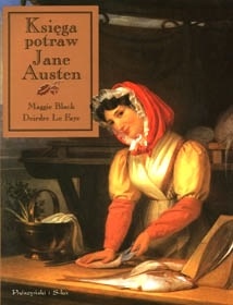Okładka: Deirdre Le Faye - Księga potraw Jane Austen