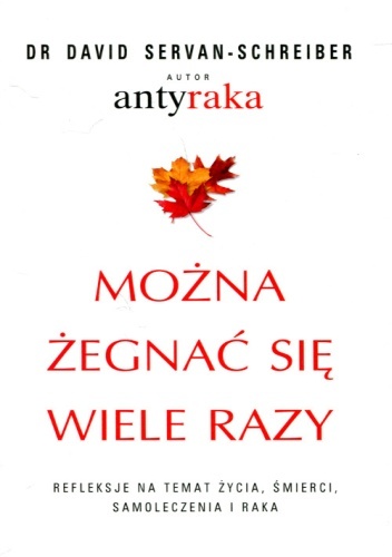 Okładka: David Servan-Schreiber - Można żegnać się wiele razy