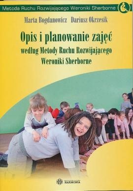 Okładka: Marta Bogdanowicz - Opis i planowanie zajęć według Metody Ruchu Rozwijającego Weroniki Sherborne