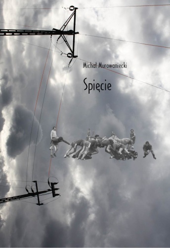 Okładka: Michał Murowaniecki - Spięcie