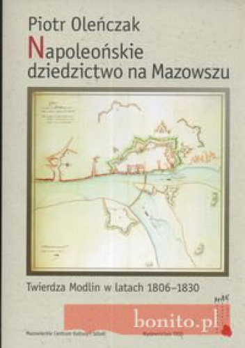 Okładka: Piotr Oleńczak - Napoleońskie dziedzictwo na Mazowszu