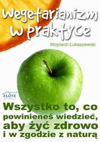 Okładka: Wojciech Łukaszewski - Wegetarianizm w praktyce