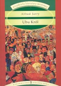 Okładka: Alfred Jarry - Ubu Król