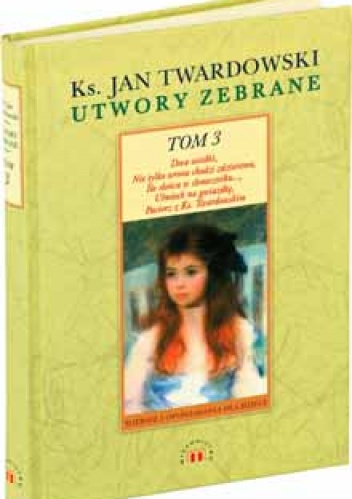 Okładka: Jan Twardowski - Utwory zebrane. Tom III