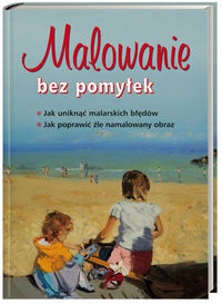 Okładka:  praca zbiorowa - Malowanie bez pomyłek