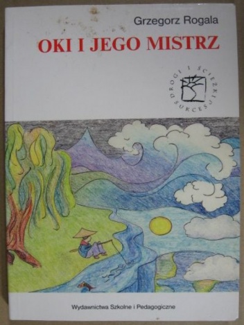Okładka: Grzegorz Rogala - Oki i jego mistrz