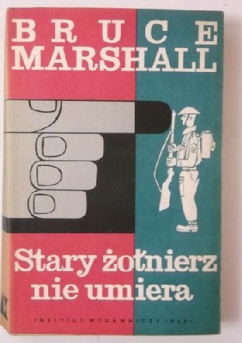 Okładka: Bruce Marshall - Stary żołnierz nie umiera