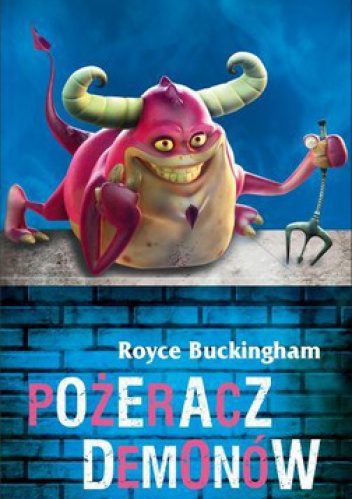 Okładka: Royce Buckingham - Pożeracz demonów