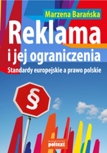 Okładka: Marzena Barańska - Reklama i jej ograniczenia.  Standardy europejskie a prawo polskie