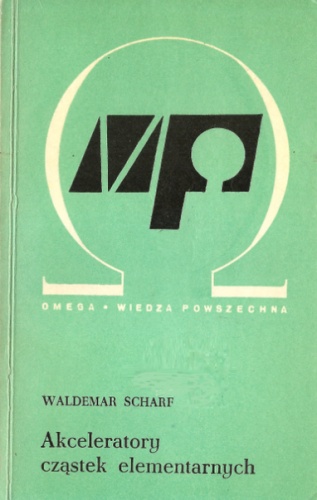 Okładka: Waldemar Scharf - Akceleratory cząstek elementarnych