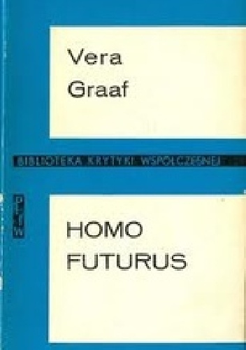 Okładka: Vera Graaf - Homo Futurus. Analiza współczesnej science fiction.
