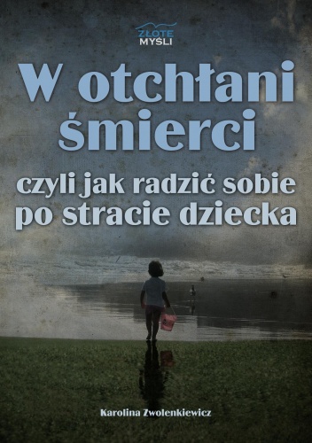 Okładka: Karolina Zwolenkiewicz - W otchłani śmierci