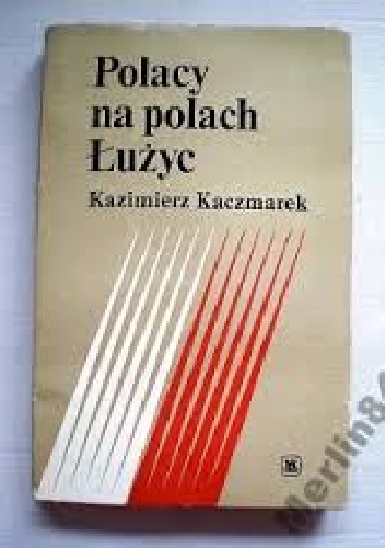 Okładka: Kazimierz Kaczmarek - Na polach Łużyc
