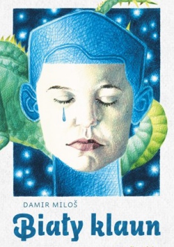 Okładka: Damir Miloš - Biały klaun