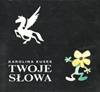 Okładka: Karolina Kusek - Twoje słowa
