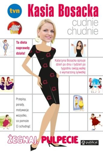 Okładka: Katarzyna Bosacka - Kasia Bosacka cudnie chudnie. Żegnaj pulpecie.