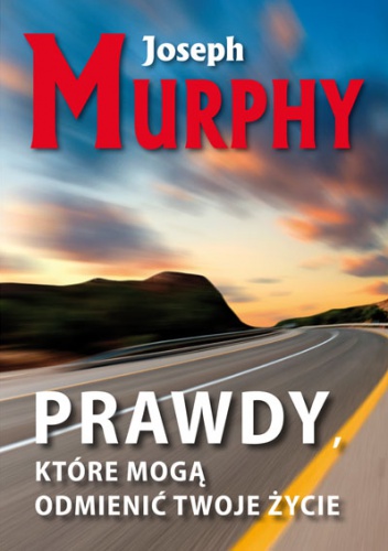 Okładka: Joseph Murphy - Prawdy, które mogą odmienić twoje życie
