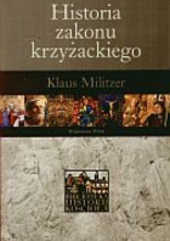 Okładka: Klaus Militzer - Historia zakonu krzyżackiego