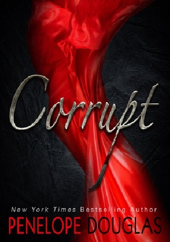 Okładka: Penelope Douglas - Corrupt