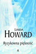 Okładka: Linda Howard - Ryzykowna piękność