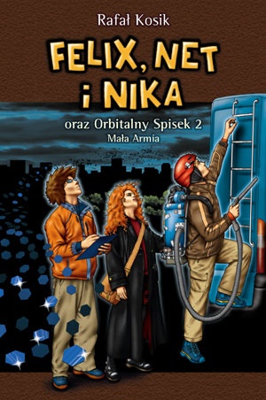 Okładka: Rafał Kosik - Felix, Net i Nika oraz Orbitalny Spisek 2. Mała Armia