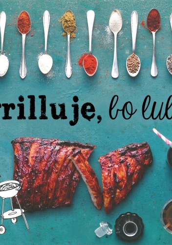 Okładka: Torsten Hulsmann - Grilluję, bo lubię