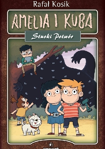 Okładka: Rafał Kosik - Amelia i Kuba. Stuoki Potwór