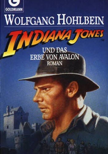 Okładka: Wolfgang Hohlbein - Indiana Jones und das Erbe von Avalon