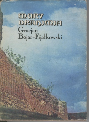 Okładka: Gracjan Bojar-Fijałkowski - Mury Drahimia