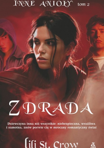Okładka: Lilli St. Crow - Zdrada. Inne anioły. Tom 2