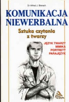 Okładka: Alfred J. Bierach - Komunikacja niewerbalna. Sztuka czytania z twarzy. Język twarzy, mimika, portrety, parajęzyk
