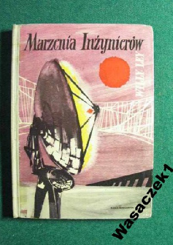 Okładka: Willy Ley - Marzenia inżynierów