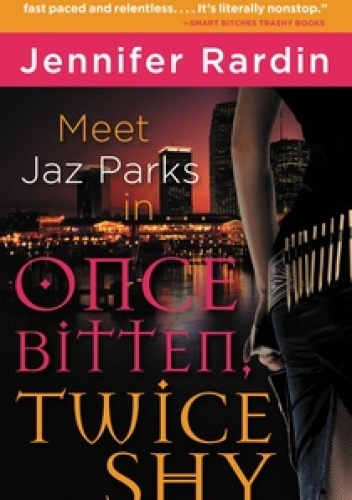 Okładka: Jennifer Rardin - Once Bitten, Twice Shy