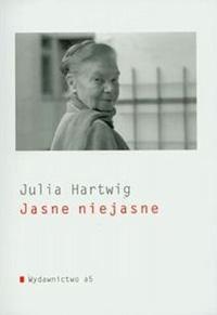 Okładka: Julia Hartwig - Jasne niejasne